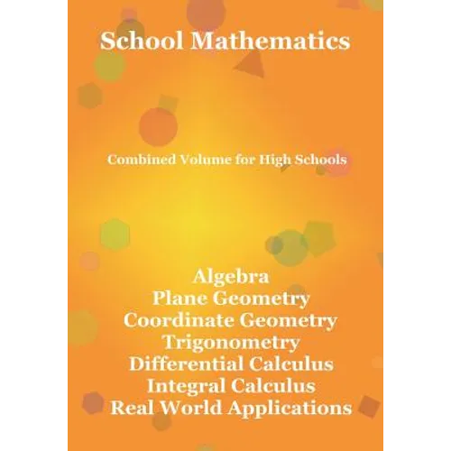 School Mathematics: Combined Volume for High Schools - Paperback