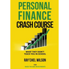 Personal Finance Crash Course: What They Didn't Teach You in School - Paperback