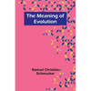 The Meaning of Evolution - Paperback