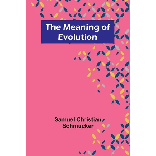 The Meaning of Evolution - Paperback
