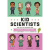 Kid Scientists: True Tales of Childhood from Science Superstars - Hardcover
