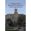 History of the Reformed Presbyterian Church in America - Hardcover