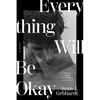 Everything Will Be Okay - Paperback