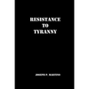 Resistance to Tyranny: A Primer - Paperback