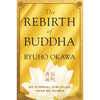 The Rebirth of Buddha: My Eternal Disciples, Hear My Words - Paperback