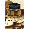 Downtown Gary: Millrats, Politics & Us Steel - Hardcover