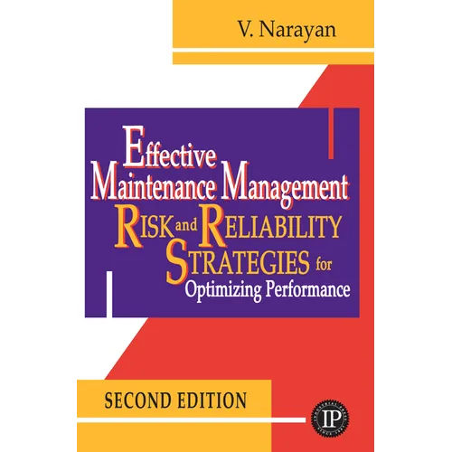 Effective Maintenance Management: Risk and Reliability Strategies for Optimizing Performance - Hardcover