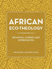African Eco-Theology: Meaning, Forms and Expressions - Paperback