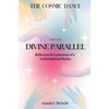 Divine Parallels: Reflections & Connections of Unified Spiritual Reality - Paperback