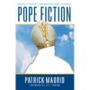 Pope Fiction: Answers to 30 Myths & Misconceptions about the Papacy - Paperback