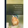 The Wilson Bulletin; v.6=new ser.: v.1=no.1-3 (1894) - Paperback