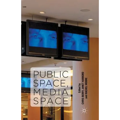 Public Space, Media Space - Paperback