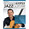 Beginner Gypsy Jazz Guitar: Master the Essential Skills of Gypsy Jazz Guitar Rhythm & Soloing - Paperback
