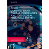 Central Bank Digital Currencies and the Global Financial System: Theory and Practice - Hardcover