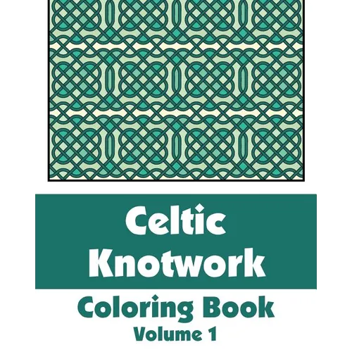 Celtic Knotwork Coloring Book (Volume 1) - Paperback