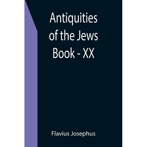 Antiquities of the Jews; Book - XX - Paperback