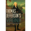 A Guide to Thomas Jefferson's Virginia - Hardcover