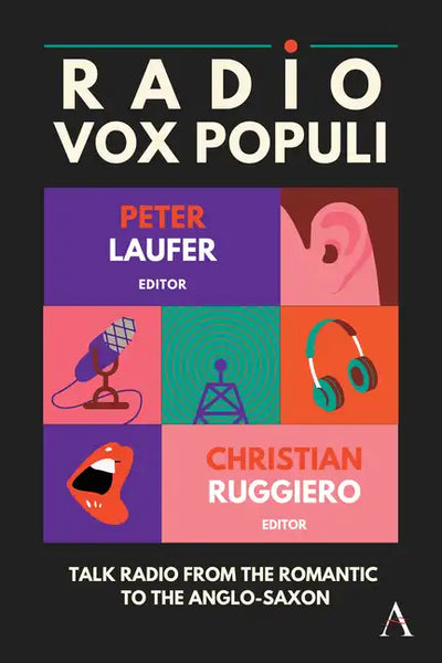 Radio Vox Populi: Talk Radio from the Romantic to the Anglo-Saxon - Hardcover