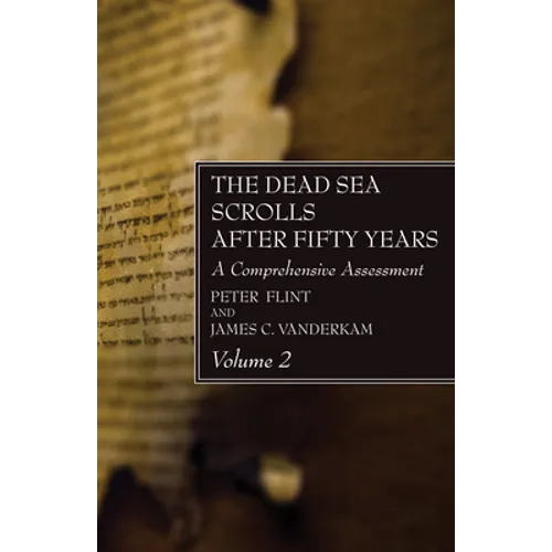 The Dead Sea Scrolls After Fifty Years, Volume 2 - Paperback