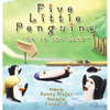 Five Little Penguins Go to the Lake - Hardcover
