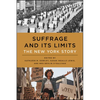 Suffrage and Its Limits: The New York Story - Hardcover