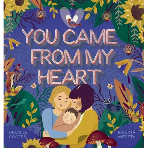 You Came From My Heart - Hardcover