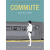 Commute: An Illustrated Memoir of Shame - Paperback