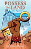 Possess the Land: Our Journey... - Paperback