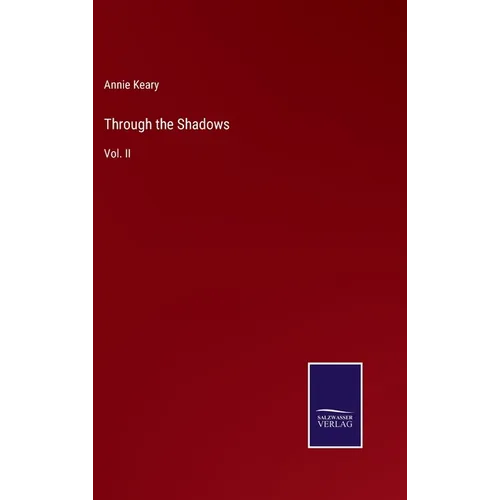 Through the Shadows: Vol. II - Hardcover