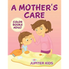 A Mother's Care: Color Books Adult - Paperback