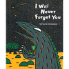 I Will Never Forget You - Hardcover