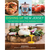 Dishing Up(r) New Jersey: 150 Recipes from the Garden State - Paperback