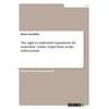 The right to individual reparations for systematic crimes. Legal basis, scope, enforcement - Paperback