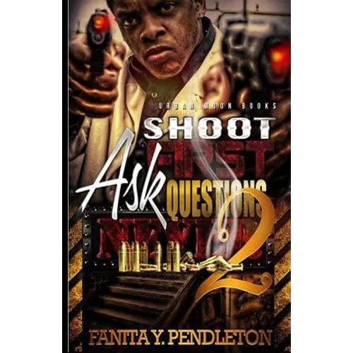 Shoot First Ask Questions Never Part 2 - Paperback