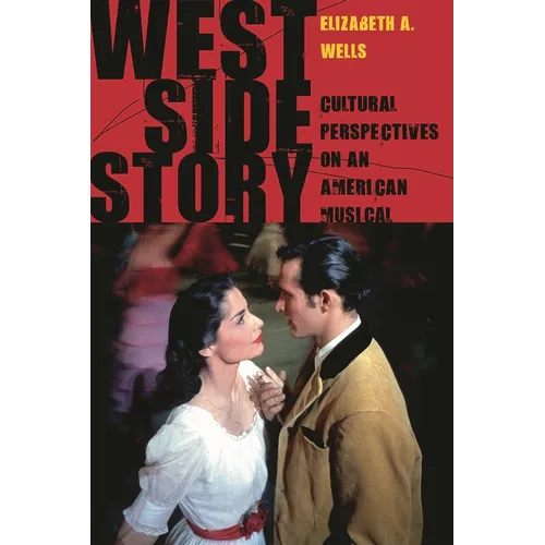 West Side Story: Cultural Perspectives on an American Musical - Hardcover