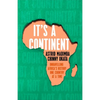 It's a Continent: Unravelling Africa's History One Country at a Time - Hardcover