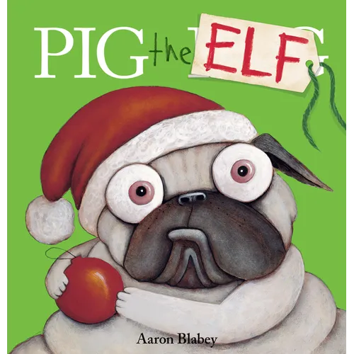 Pig the Elf (Pig the Pug) - Paperback
