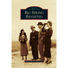 Big Spring Revisited - Hardcover