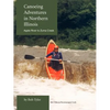 Canoeing Adventures in Northern Illinois: Apple River to Zuma Creek - Paperback