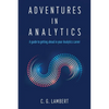 Adventures in Analytics: A Guide to Getting Ahead in Your Analytics Career - Paperback