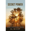 Secret Power: The Secret of Success in Christian Life and Work - Paperback