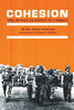 Cohesion: The Human Element in Combat - Paperback