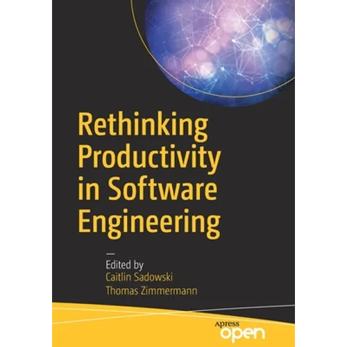 Rethinking Productivity in Software Engineering - Paperback
