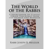 The World of the Rabbis: A Sourcebook of Classic Jewish Teachings from the Talmud and Midrash - Paperback