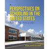 Perspectives on Schooling in the United States: Past to Present - Paperback