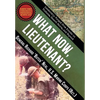 What Now, Lieutenant?: Leadership Forged from Events in Vietnam, Desert Storm and Beyond - Hardcover