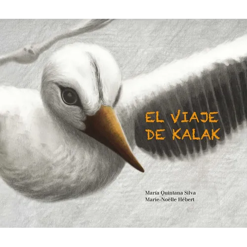El Viaje de Kalak (Kalak's Journey) - Hardcover