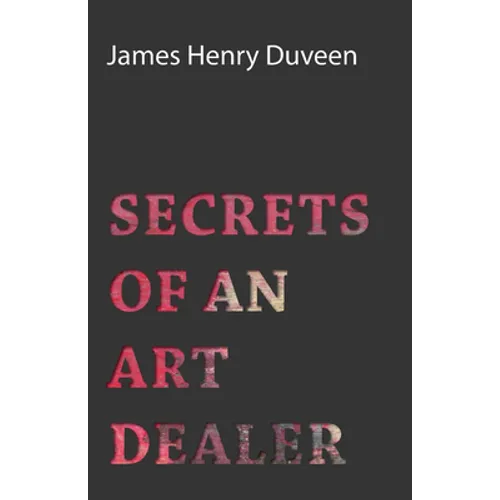 Secrets of an Art Dealer - Hardcover