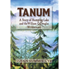 Tanum: A Story of Bumping Lake and the William O. Douglas Wilderness - Hardcover