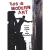This Is Modern Art: A Play - Paperback